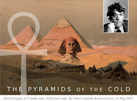 The Pyramids of the Cold version 2 by French Egyptologist Layman Bruno Coursol Table of Contents Summary May 2023 Dendera